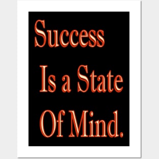 Success is a state of mind Posters and Art